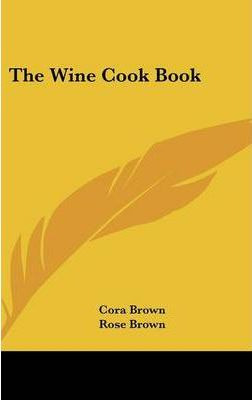 Libro The Wine Cook Book - Cora Brown