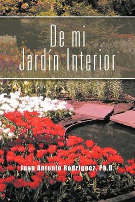 Libro De Mi Jardin Interior - Juan Antonio Rodr Guez Ph D