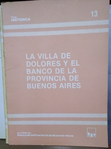 La Villa De Dolores Y El Banco  De La Provincia De Bs. As.