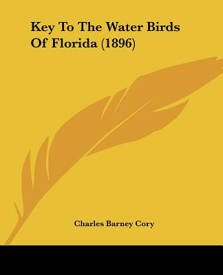 Libro Key To The Water Birds Of Florida (1896) - Cory, Ch...