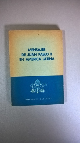 Mensajes Juan Pablo Ii En América Latina