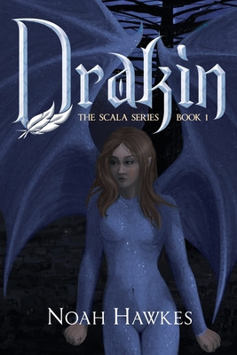 Libro Drakin: The Scala Series Book 1 - Hawkes, Noah