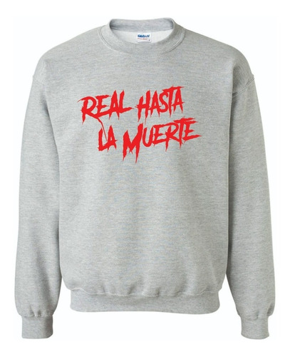 Sudadera Real Hasta La Muerte Anuel Aa 