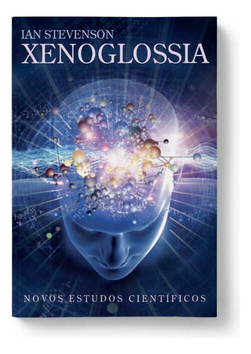 Libro Xenoglossia - Novos Estudos Cientificos De Stevenson,
