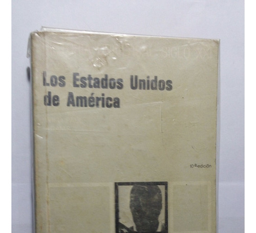 Libro Los Estados Unidos De América  Ed. Siglo Xxi