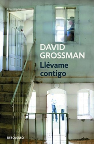 Libro Llevame Contigo (contemporanea) - Grossman David (pape