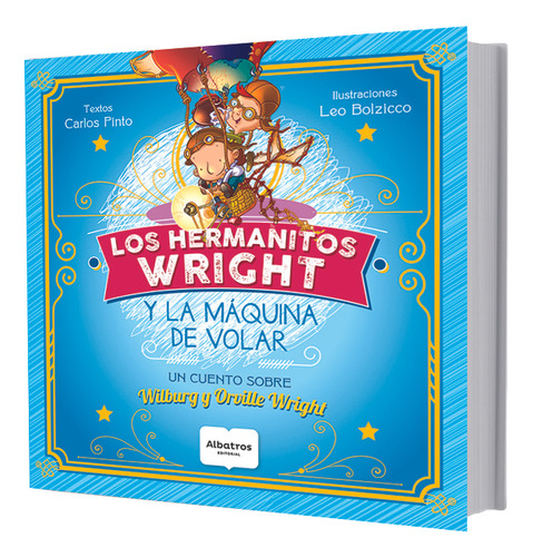 Los Hermanos Wright Y La Máquina De Volar - Carlos Pinto