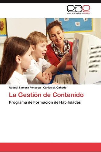 Libro: La Gestión De Contenido: Programa De Formación De Hab