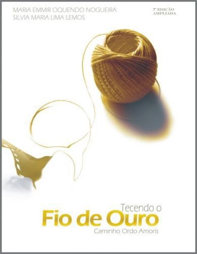 Livro Tecendo O Fio De Ouro - Maria Emmir Nogueira