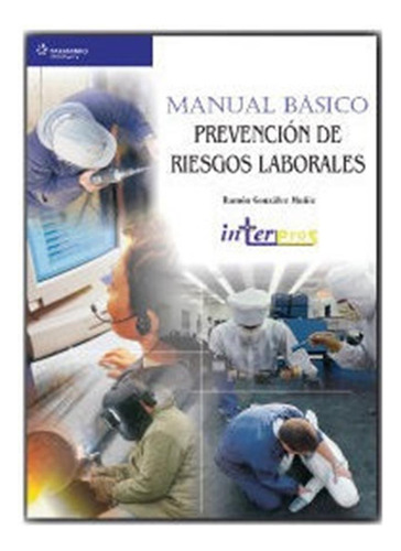 Manual Basico Prevencion Riesgos Laborales - Gonzalez Muã...