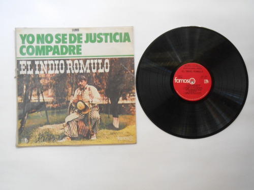 Lp Vinilo El Indio Romulo Yo No Se De Justicia Compadre1980