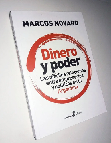Dinero Y Poder _ Marcos Novaro - Edhasa / Nuevo