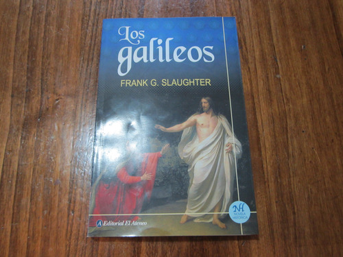 Los Galileos - Frank G. Slaughter - Ed: El Ateneo 