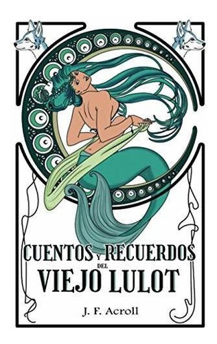 Cuentos Y Recuerdos Del Viejo Lulot