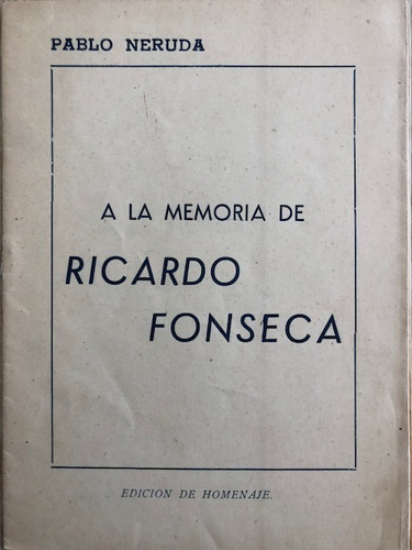 Pablo Neruda Memoria Ricardo Fonseca 1951 Raro
