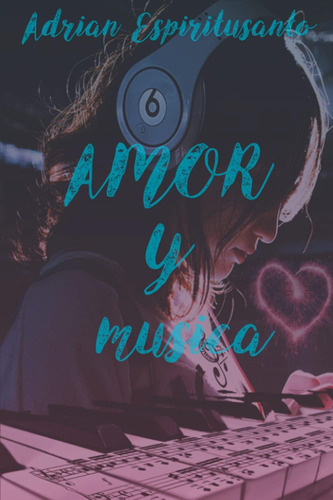 Libro: Amor Y Música (spanish Edition)