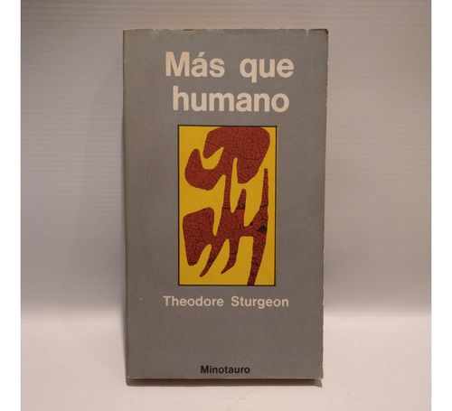 Mas Que Humano Theodore Sturgeon Minotauro