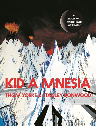 Libro Radiohead Kid A Mnesia - A Book Of Radiohead Artwork