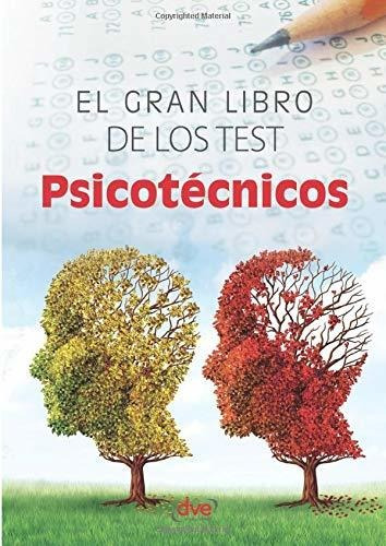 El Gran Libro De Los Test Psicotécnicos