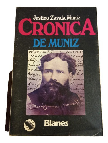 Crónica De Muniz - Justino Zavala Muniz