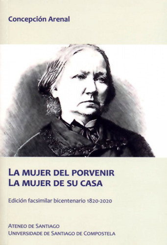 La Mujer Del Porvenir La Mujer De Su Casa - Arenal Concepcio