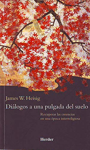 Libro Dialogos A Una Pulgada Del Suelo De Heisig James W  He