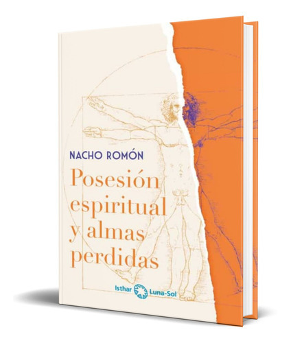 Posesión Espiritual Y Almas Perdidas, De Nacho Romon. Editorial Isthar Luna Sol Ediciones, Tapa Blanda En Español, 2022