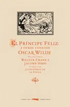 Comprar Principe Feliz, El - Y Otros Cuentos, De Oscar Wilde. Editorial Libros Del Zorro Rojo, Tapa Blanda En Español