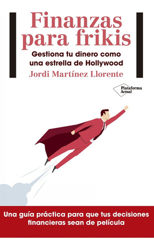 Libro Finanzas Para Frikis - Martinez Llorente, Jordi