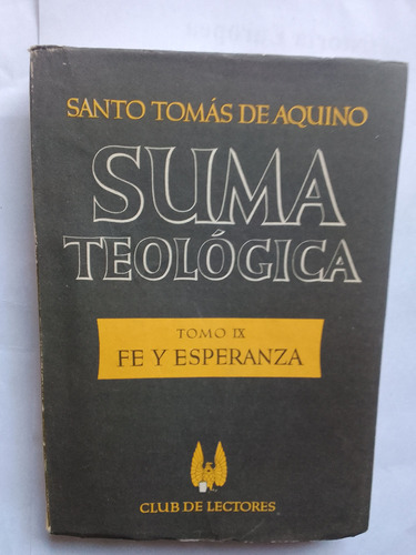 Santo Tomás De Aquino Suma Teológica T Ix  Fe Y Esperanza