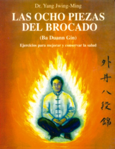 Las Ocho Piezas Del Brocado - Yang Jwing-ming