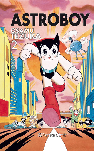 Astro Boy nº 02/07, de Tezuka, Osamu. Serie Cómics Editorial Planeta México, tapa dura en español, 2019
