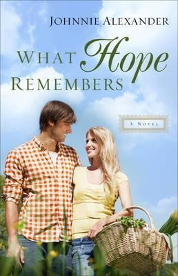 What Hope Remembers - Johnnie Alexander (paperback)