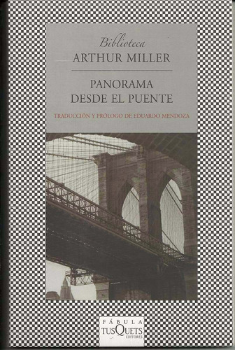 Panorama Desde El Puente - Arthur Miller **