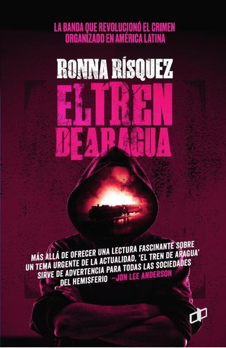 El Tren De Aragua, De Ronna Rísquez. Editorial Dahbar, Tapa Blanda En Español, 2023