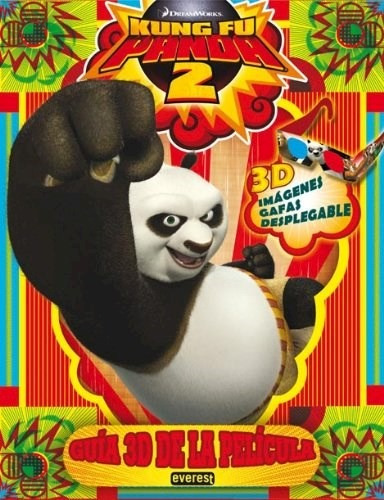 Kung Fu Panda 2 Guia 3d De La Pelicula, De Dreamworks. Editorial Everest, Tapa Blanda En Español