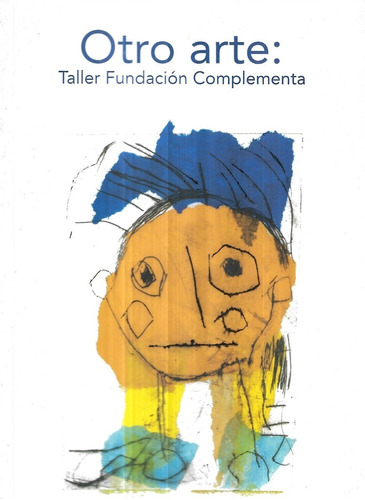 Otro Arte : Taller Fundación Complementa / M A C