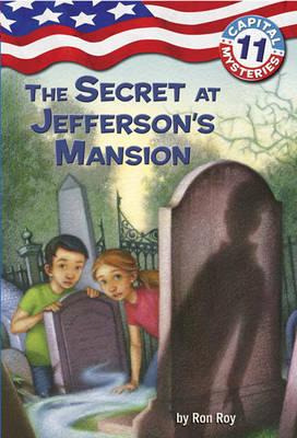 Capital Mysteries #11: The Secret At Jefferson's Mansion ...