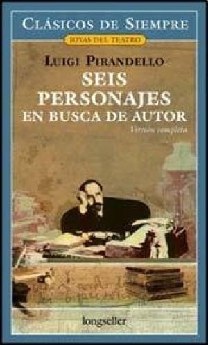 Seis Personajes En Busca De Autor - Luiggi Pirandello