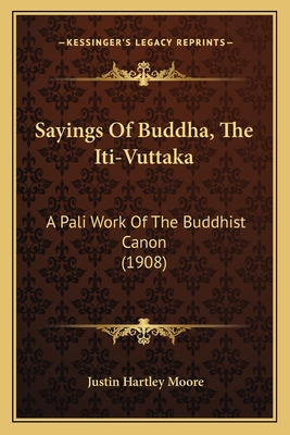 Libro Sayings Of Buddha, The Iti-vuttaka: A Pali Work Of ...