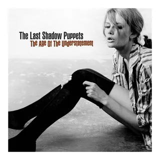 The Last Shadow Puppets The Age Of The Understatement Cd