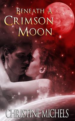 Libro Beneath A Crimson Moon - Michels, Christine