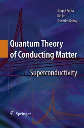 Libro Quantum Theory Of Conducting Matter - Shigeji Fujita