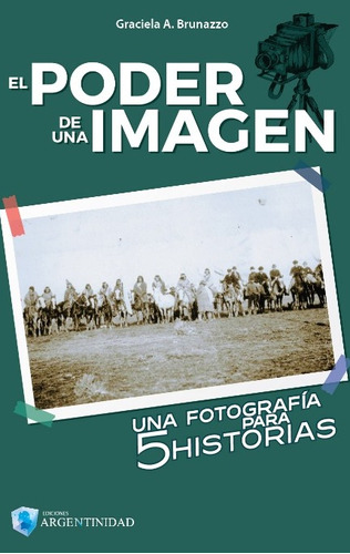 El Poder De Una Imagen - Una Fotografía Para 5 Historias