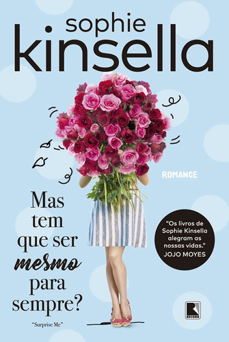 Mas Tem Que Ser Mesmo Para Sempre?, De Kinsella, Sophie. Editora Record, Capa Mole Em Português