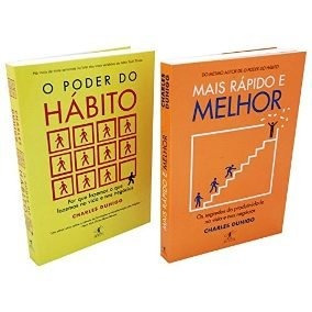 Mais Rápido E Melhor E O Poder Do Hábito Charles Duhigg