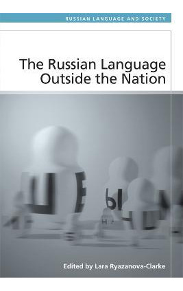 Libro The Russian Language Outside The Nation - Lara Ryaz...