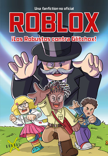 Roblox - Los Robustos Contra Glitchox - X Guadal