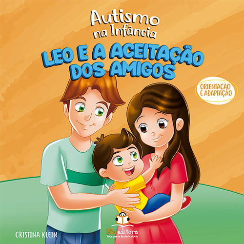 Autismo na infância: Leo e a aceitação dos amigos, de Klein, Cristina. Blu Editora Ltda em português, 2019