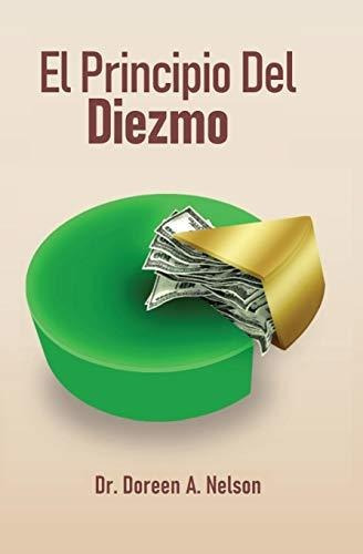 Libro : El Principio Del Diezmo - Nelson, Dr. Doreen Ameku